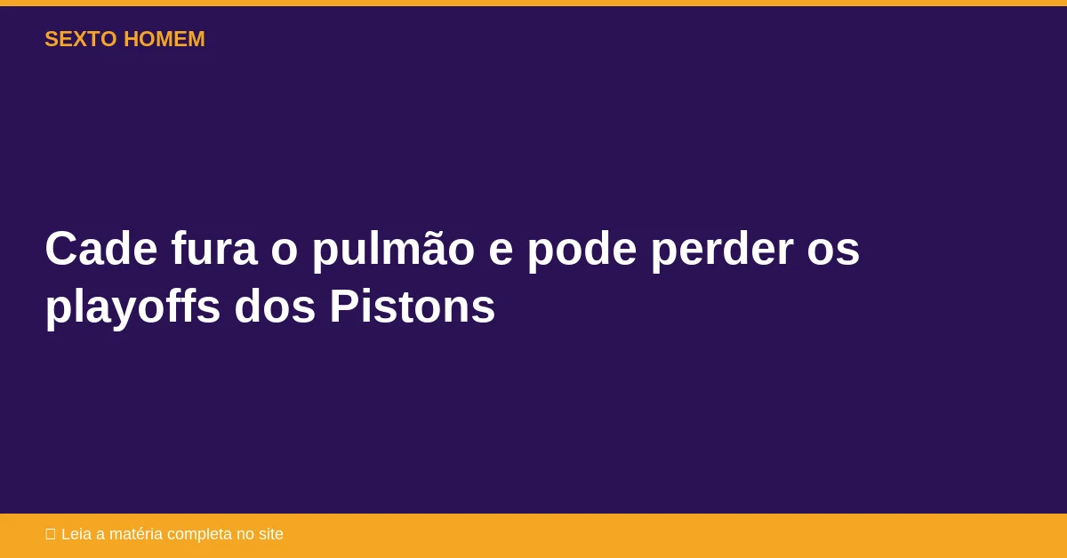 Cade fura o pulmão e pode perder os playoffs dos Pistons