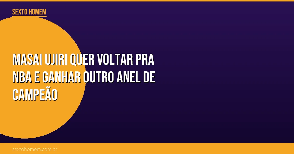 Masai Ujiri quer voltar pra NBA e ganhar outro anel de campeão