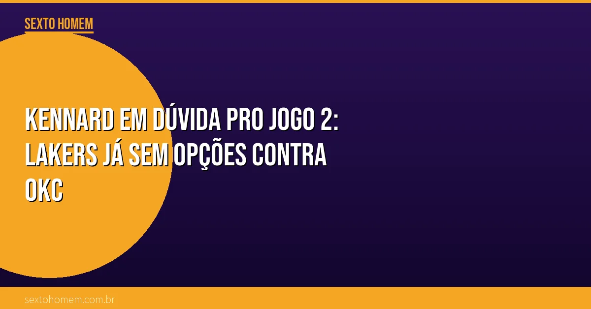 Kennard em dúvida pro jogo 2: Lakers já sem opções contra OKC